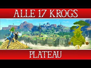 Alle Krogs 17 Vergessenes Plateau The Legend of Zelda Brreath of the Wild Guide