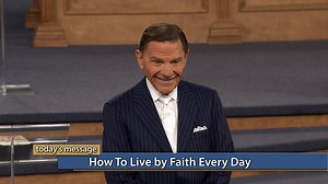 Kenneth Copeland - How To Live by Faith Every Day » Online Sermons