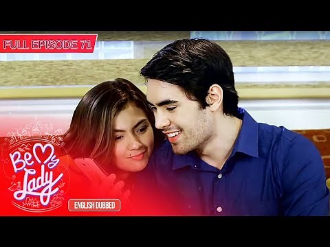 Full Episode 71 | Be My Lady English Dubbed