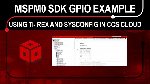 MSPM0 SDK GPIO Example using TI-Rex and SysConfig in CCS Cloud | Video | TI.com