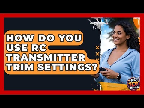 How Do You Use RC Transmitter Trim Settings? - RC Toy Central