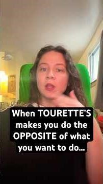 Tics often make you do the opposite of what you want to do!