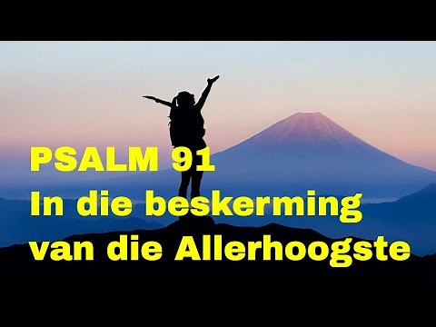 Psalm 91 Afrikaans Ou Vertaling(1933/53)