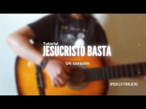 Tutorial fácil para principiantes de Jesucristo Basta - Un corazón / Guitarra