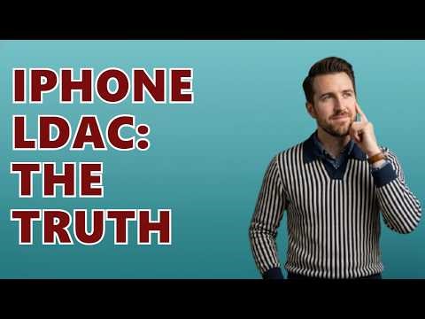Enabling LDAC on iPhone