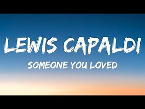 Lewis Capaldi - Someone You Loved (Lyrics) 1 Hour Version