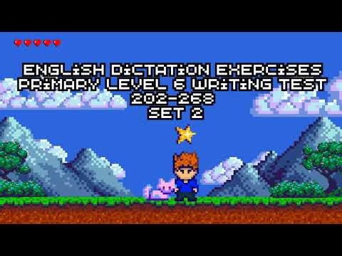 English Dictation Exercises Primary level 6 Writing Test Words 202-268 Set 2