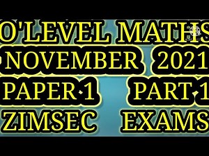 November 2021 Zimsec Mathematics Paper 1 O'level Mathematics Zimsec November 2021 part 1