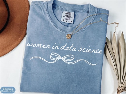 Women in Data Science Comfort Colors® Shirt Gift, Data Scientist Sweatshirt, Data Analyst Tee, Data Science Crewneck Sweater - Etsy