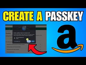 How To Create A Passkey For Amazon Secure Account (Step By Step Guide)