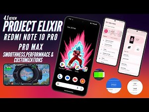 Project Elixir 4.1 REDMI NOTE 10 PRO/MAX REVIEW! Battery Boost & Performance Gains?