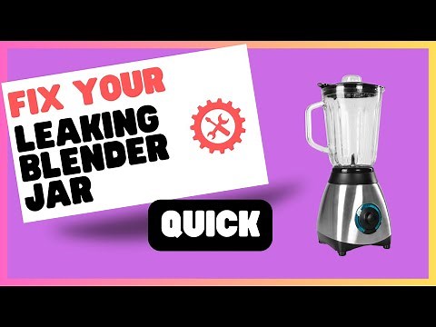 Is Your Blender Jar Leaking? Here's How to Fix It