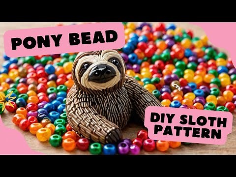 Let’s make a PONY BEAD SLOTH 🦥