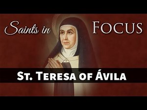 St. Teresa of Ávila - Marian Fathers' Saints in Focus