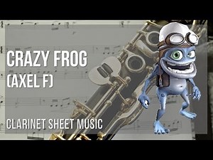 Clarinet Sheet Music: How to play Crazy Frog (Axel F) by Harold Faltermeyer