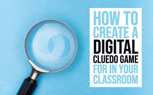 How to create a digital cluedo game for in your classroom