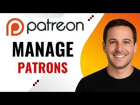 How to Manage Your Patrons & Membership Posts – Step-by-Step Guide