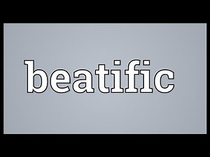 Beatific Meaning
