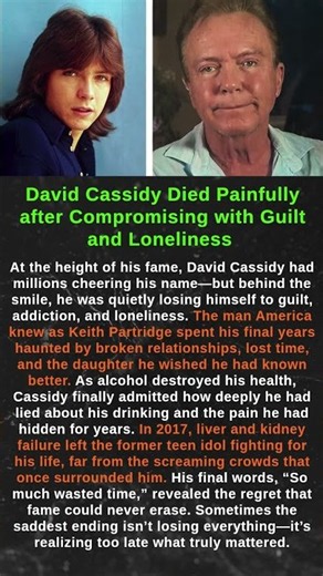 David Cassidy Died Painfully after Compromising with Guilt and Loneliness #shorts