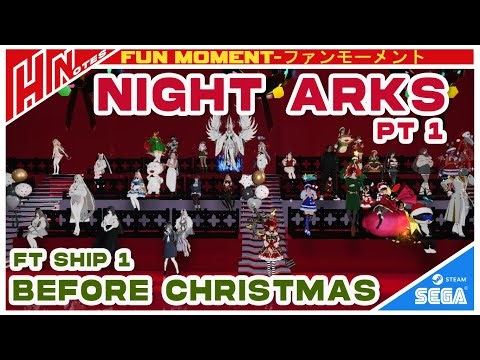 【PSO2NGS】Fun Moment:Night Arks Before Christmas Pt 1/2 Ft Ship 1