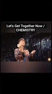 Let's Get Together Now / CHEMISTRY