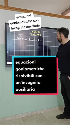 Equazioni goniometriche: guida all'incognita ausiliaria