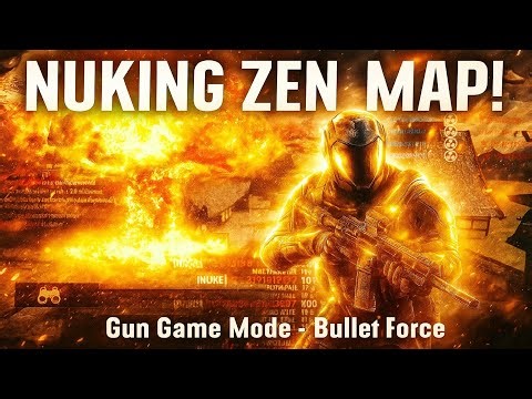 110 seconds Nuke - Zen Gun Game