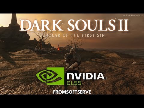 Dark Souls 2 now has DLSS! (and FSR)