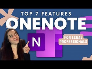 Top 7 Features in OneNote for Legal Professionals / Microsoft 365 for Case Management