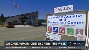 Cascade aquatic center opens Wednesday