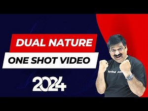Dual Nature and Radiation, One shot video for Class 12 Physics NCERT for CBSE Boards 2024