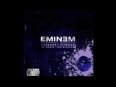 Eminem - Marshall Mathers [Chopped & Screwed by DJ Howie]