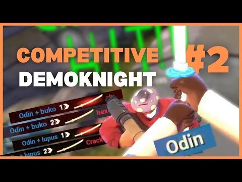 RETURN of TF2's ONLY Competitive Demoknight Player | Best of Odin #2