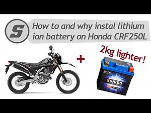 How to and why instal lithium-ion battery (Shido LTZ8V) on Honda CRF250L.