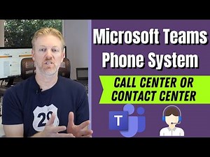 Microsoft Teams Phone System with Call Center or Contact Center