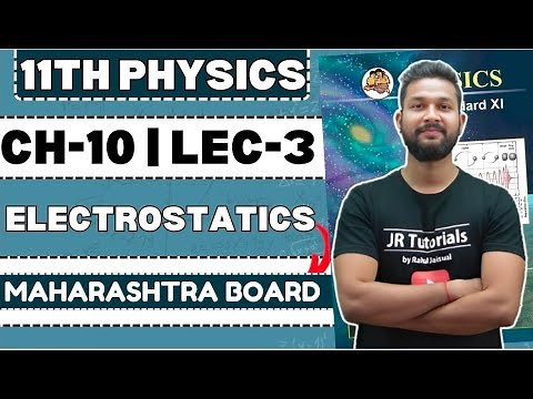 11th Physics | Chapter 10 | Electrostatics | Lecture 3 | JR Tutorials |