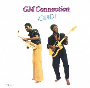 GM Connection - You And I