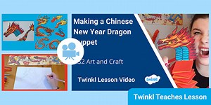 KS2 (Ages 7-11) Art: Making a Chinese Dragon Puppet Video Lesson