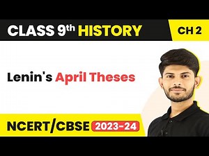 Class 9 History Chapter 2 | Lenin's April Theses 2023-24