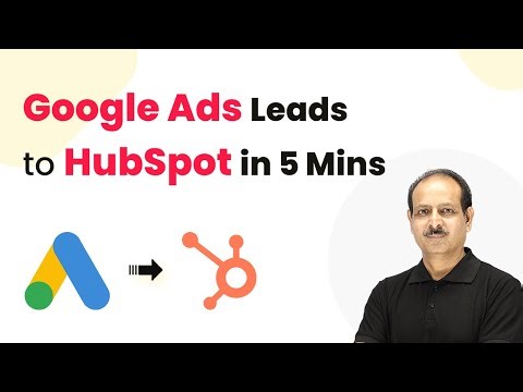 Google Ads Leads to HubSpot in 5 Mins