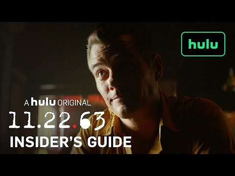An Insider's Guide to 11.22.63 — Part 2 | 11.22.63 | Hulu