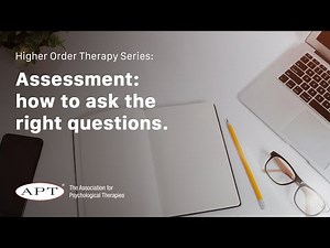 Assessment: how to ask the right questions