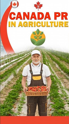 canada pr in agriculture | PR for Farmers in Canada | PR Opportunities in Canadian Agriculture
