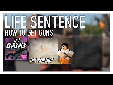 How To Get Guns In Life Sentence | Roblox
