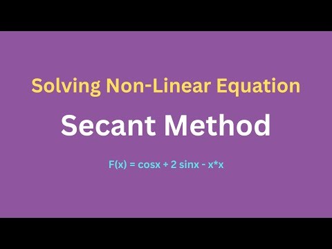 Secant Method For Solving Non-Linear Equations with Examples !!