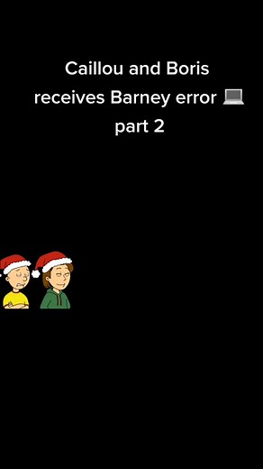 Caillou and Boris Face Barney's Error Again