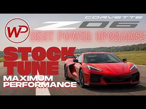 Best C8 Z06 Upgrades on the Stock Tune