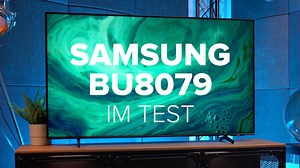 Samsung: BU8079 Smart-TV im Test