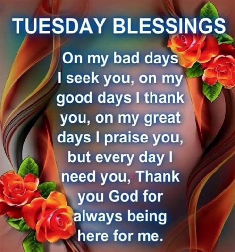 Tuesday blessings .Thank you, Lord for another day. #thankyouLORD #greivingjourney #tuesdayblessings