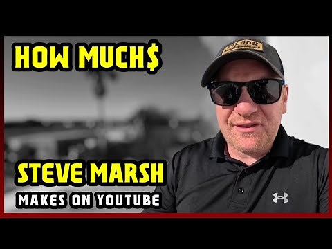 This Is How much money Steve Marsh makes on YouTube 2025 |